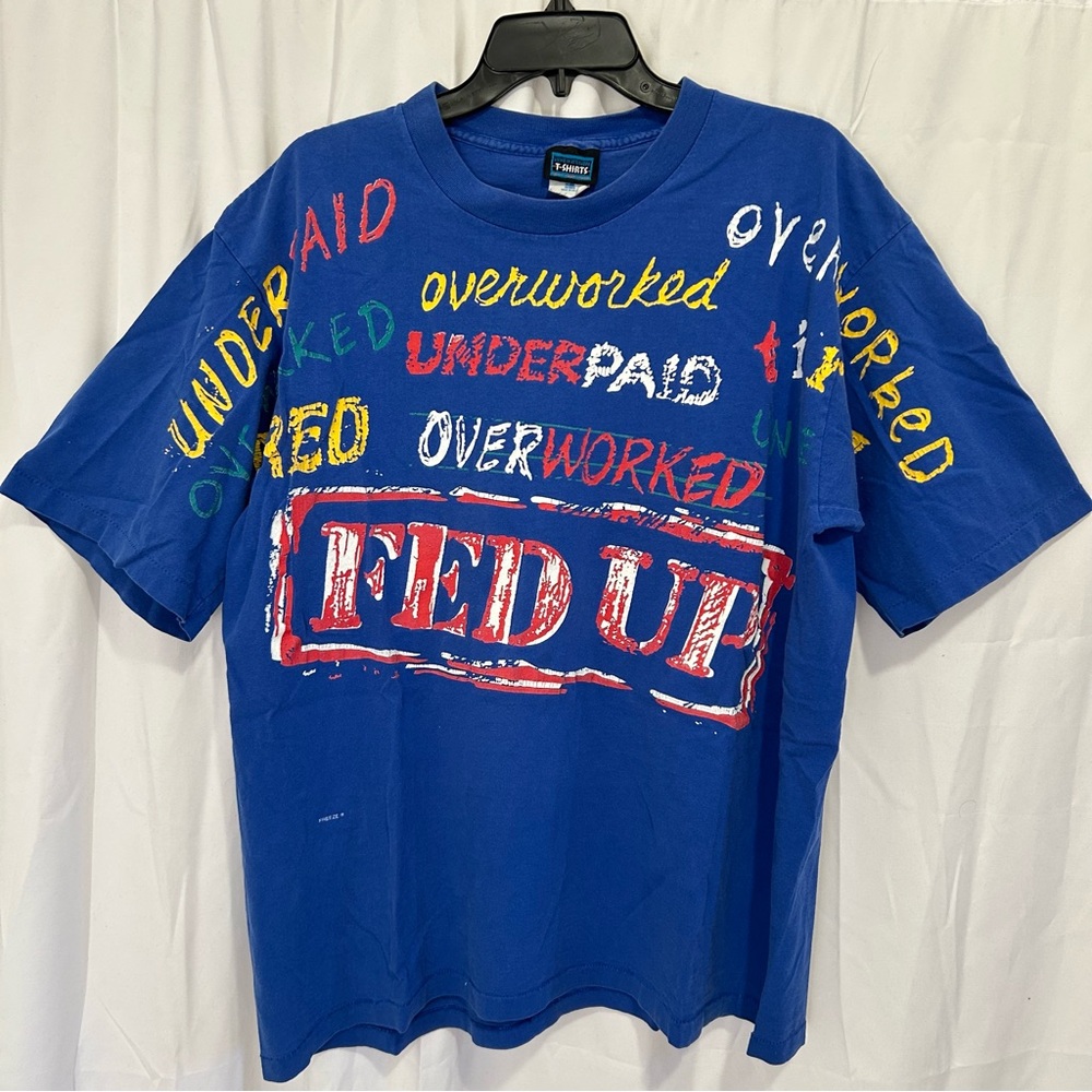 Vintage Living In Attitudes Fed Up T-Shirt Mens Large Overworked Underpaid Tired